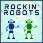 Rockin’ Robots